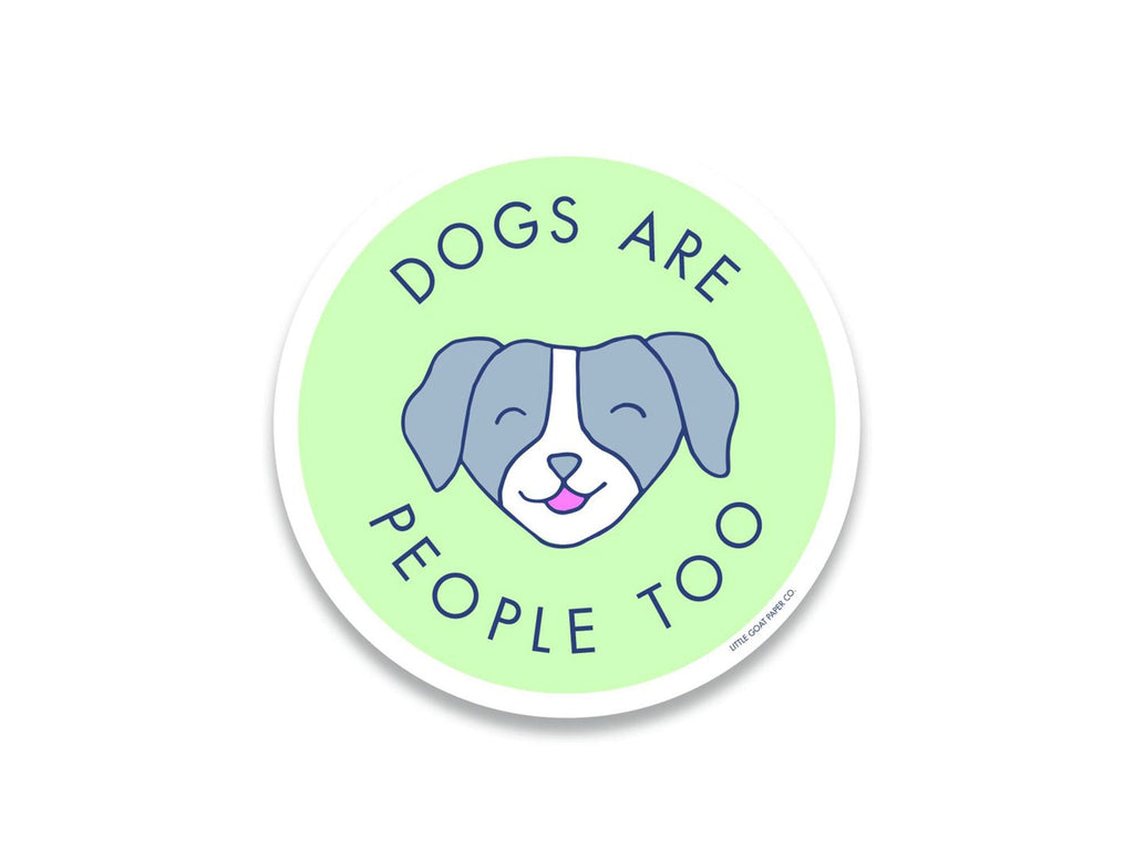 Dogs Are People Too Sticker