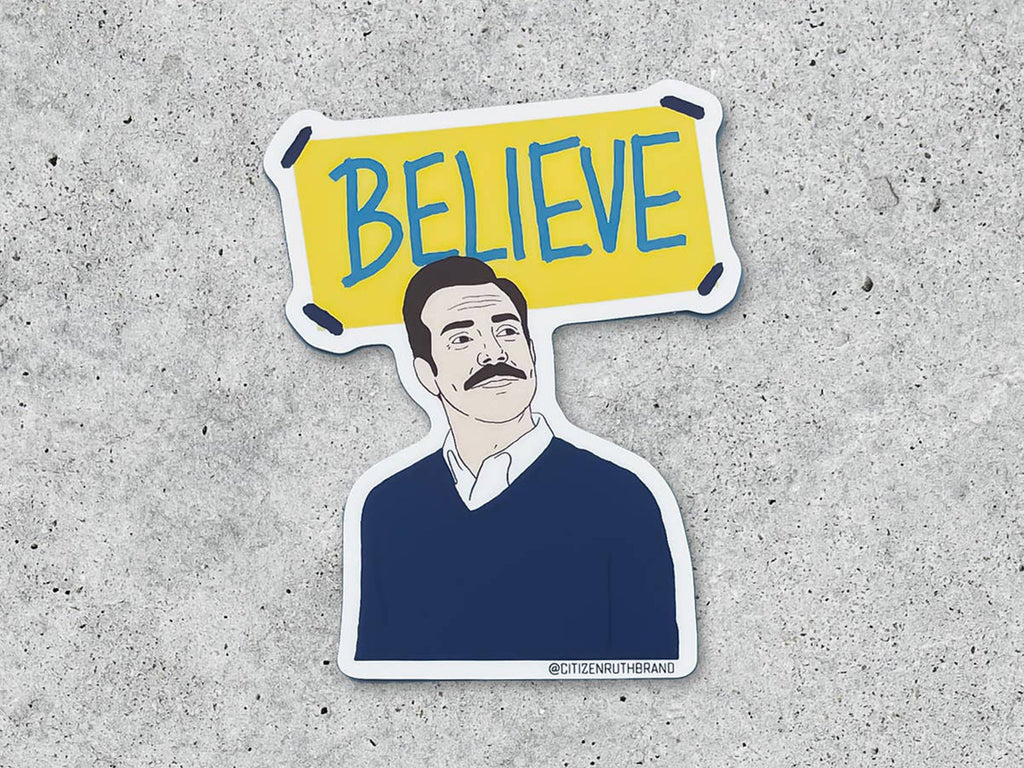 Ted Lasso Believe Vinyl Sticker